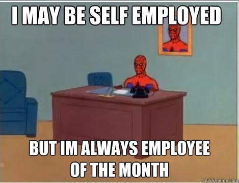 Self employed memes - spiderman in office - employee of the month